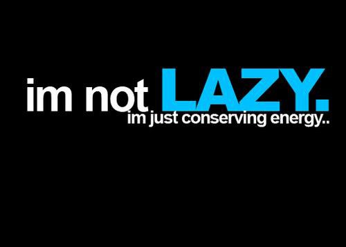 not-lazy.jpg